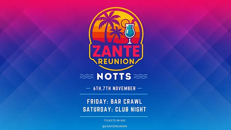 Zante Reunion Nottingham 6,7TH November