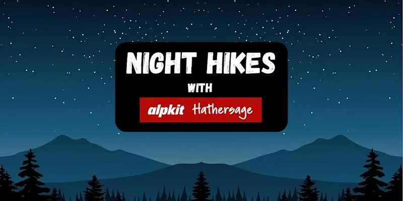 Night Hikes with Alpkit Hathersage