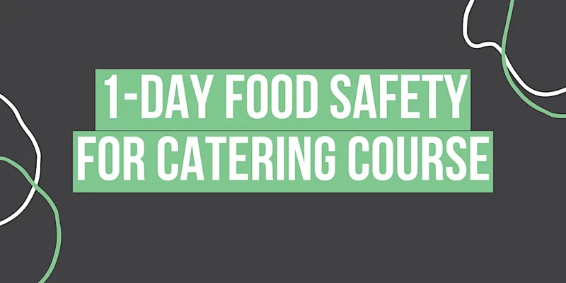 Free 1-Day Award in Food Safety for Catering Course – Level 2 Highfield