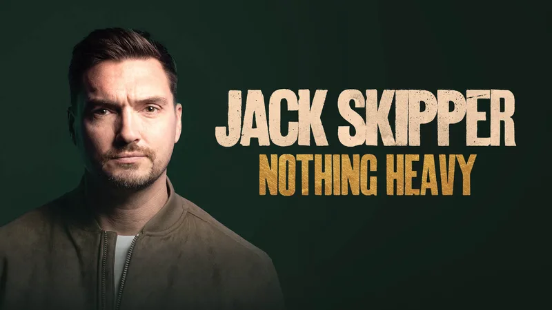 Jack Skipper: Nothing Heavy