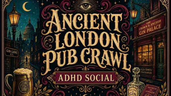 Ancient Pubs of London Pub Crawl | ADHD Social | Everyone Welcome