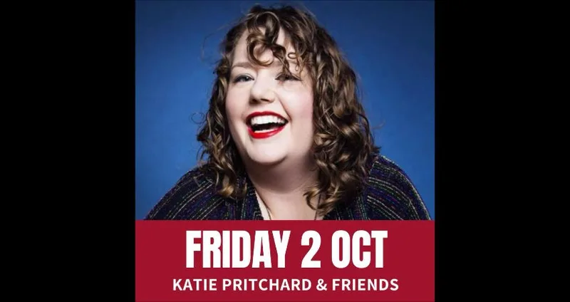 Friday Comedy with Katie Pritchard & Friends