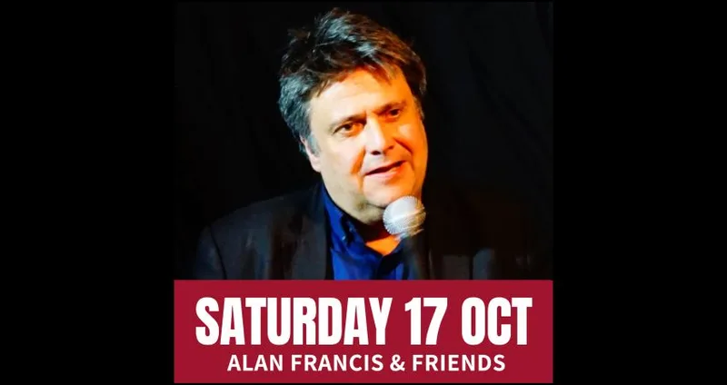 Saturday Comedy with Alan Francis & Friends