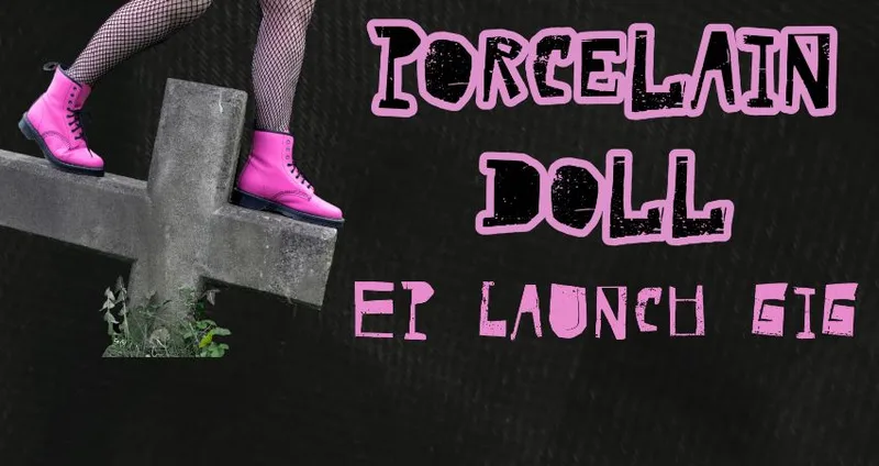 Porcelain Doll EP launch gig