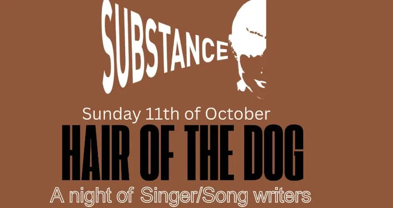 Substance presents Hair of the Dog Featuring – Richard Strange
