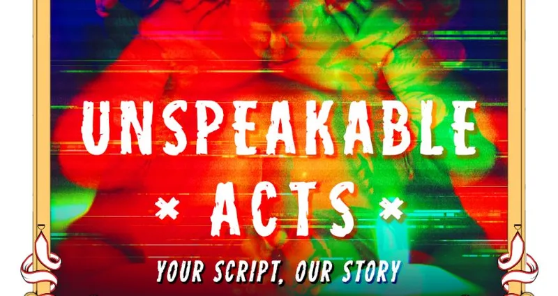UNSPEAKABLE ACTS